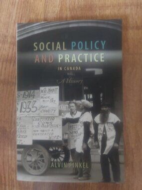 Social Policy and Practice in Canada : A History by Alvin Finkel Book